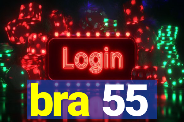 bra 55